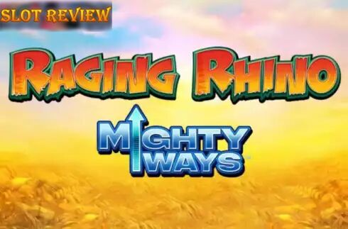 Raging Rhino Mighty Ways Slot Review